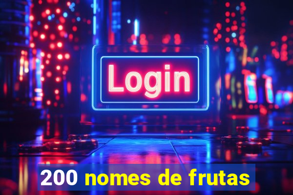 200 nomes de frutas